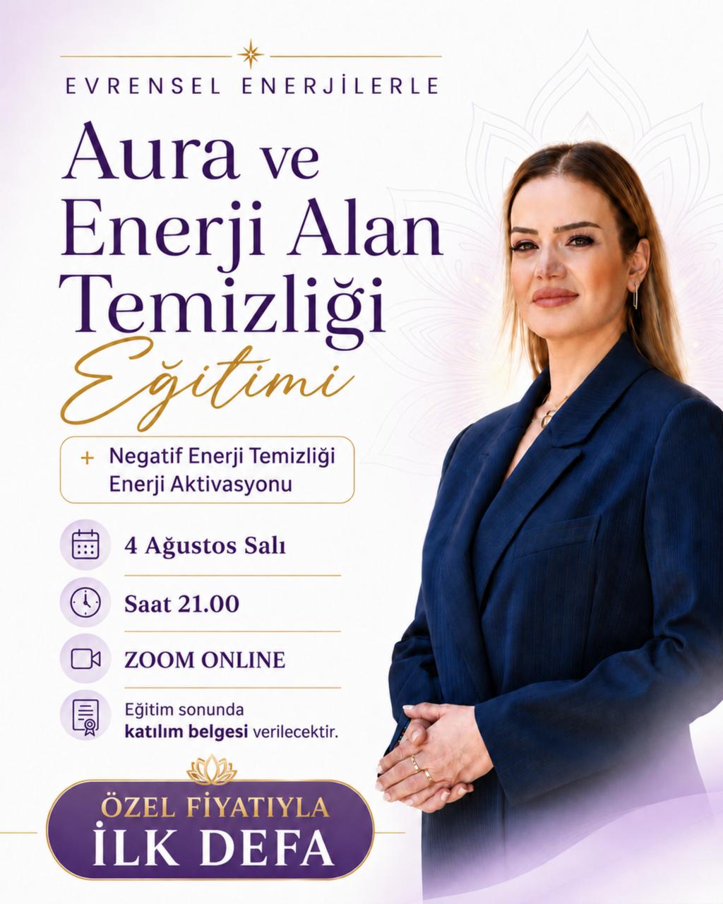 EVRENSEL ENERJİLERLE Aura ve Enerji Alan Temizliği Eğitimi + Negatif Enerji Temizliği Enerji Aktivasyonu